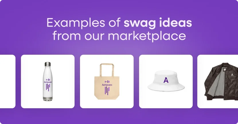 Examples of swag ideas from our marketplaces