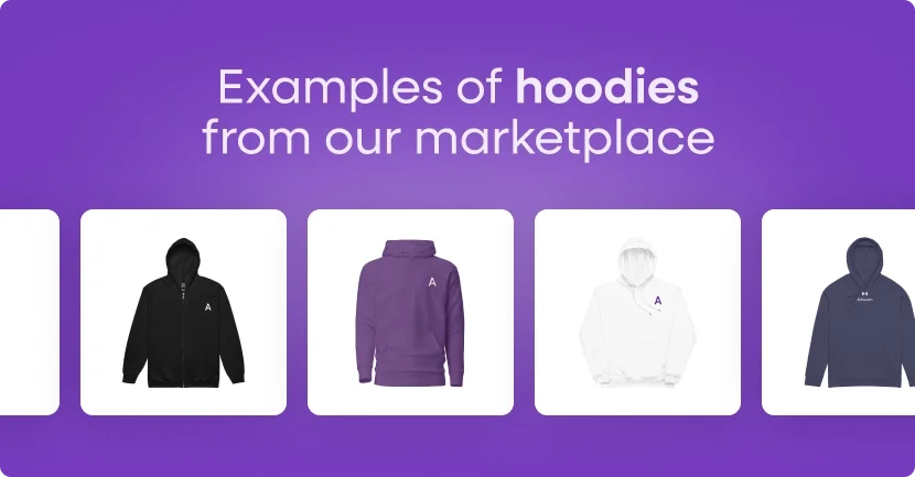 Examples of hoodies from our marketplaces